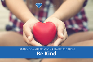 [Communication Challenge] Day 8: Be Kind