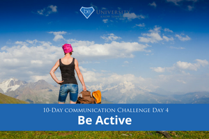 [Communication Challenge] Day 4: Be Active
