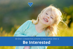 [Communication Challenge] Day 6: Be Interested