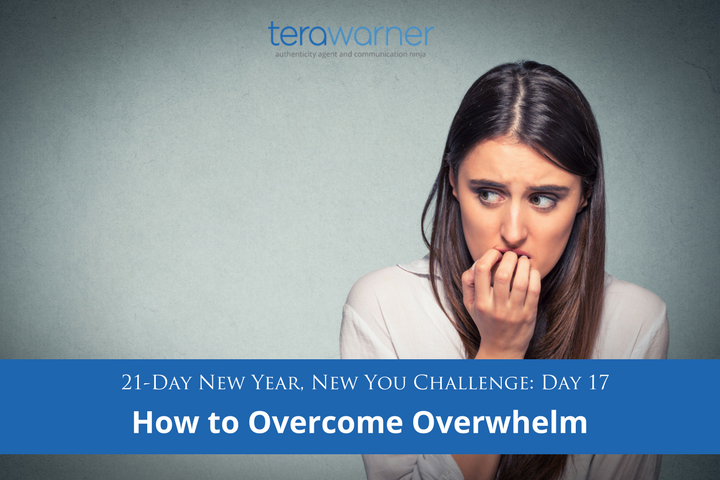 [New Year, New You] Day 17: How to Overcome Overwhelm