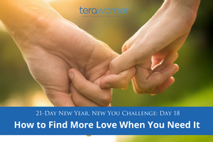 [New Year, New You] Day 18: How to Find More Love When You Need It