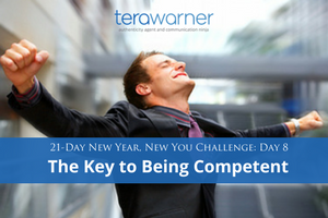 [New Year, New You] Day 8: The Key to Being Competent